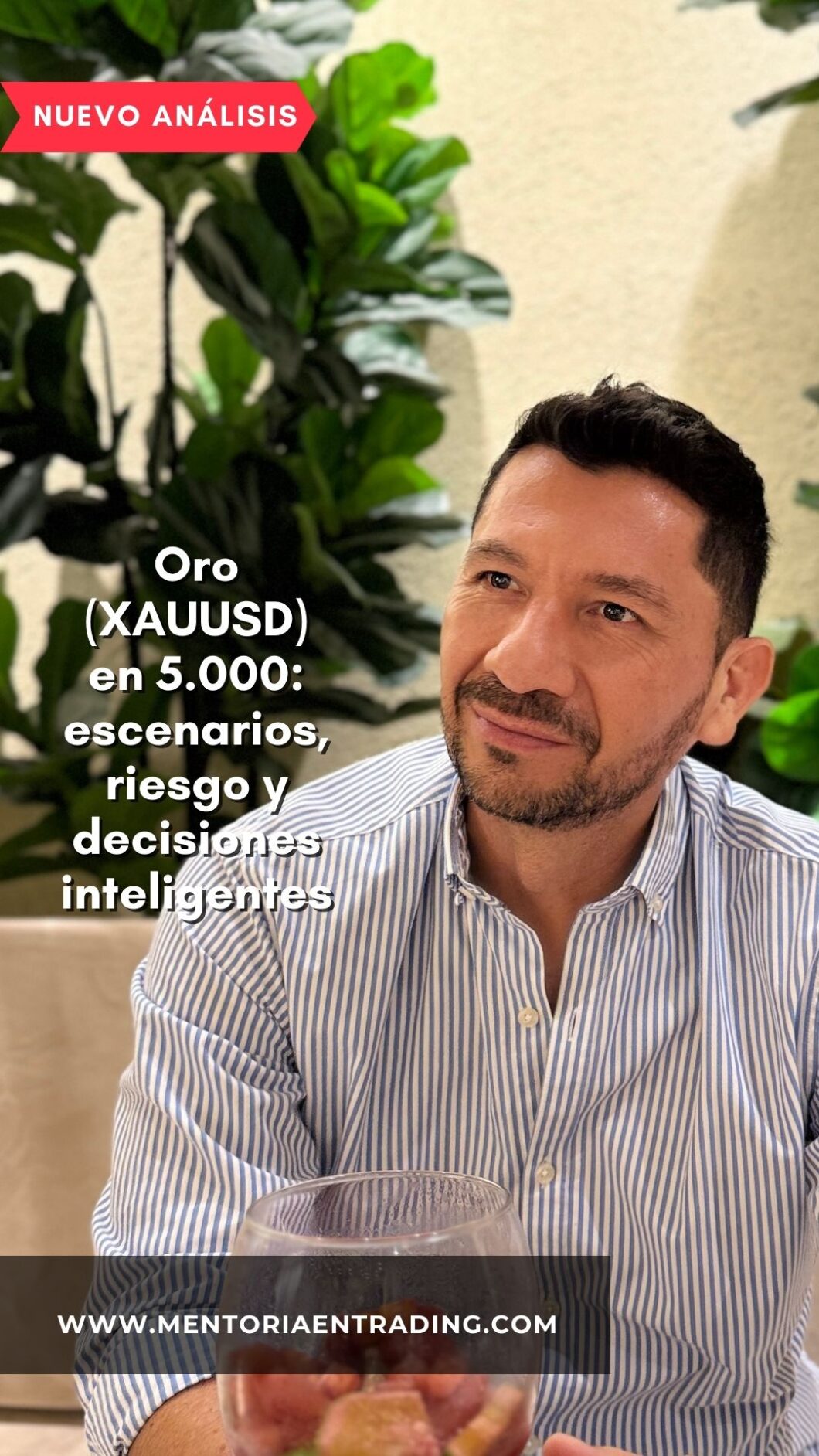 Oro (XAUUSD) en 5.000: escenarios, riesgo y decisiones inteligentes