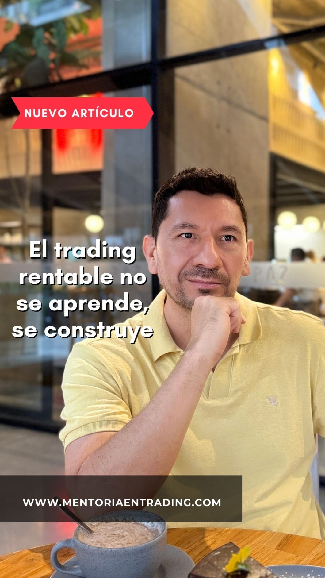 El trading rentable no se aprende, se construye