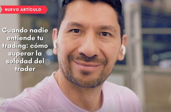 Cuando nadie entiende tu trading: cómo superar la soledad del trader 