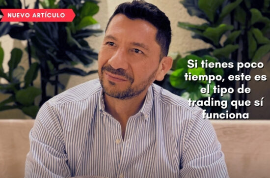 Si tienes poco tiempo, este es el tipo de trading que sí funciona
