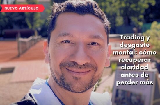 Trading y desgaste mental: cómo recuperar claridad antes de perder más