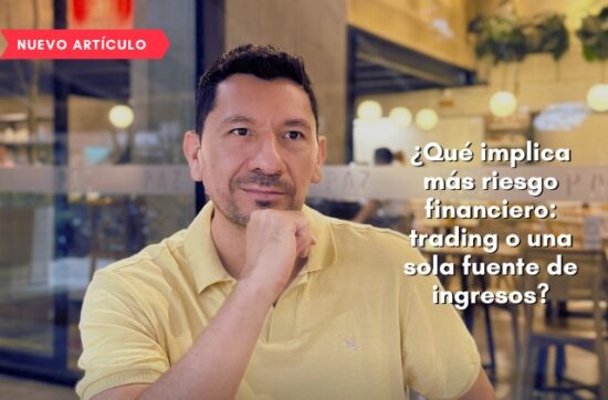 ¿Qué implica más riesgo financiero: trading o una sola fuente de ingresos?