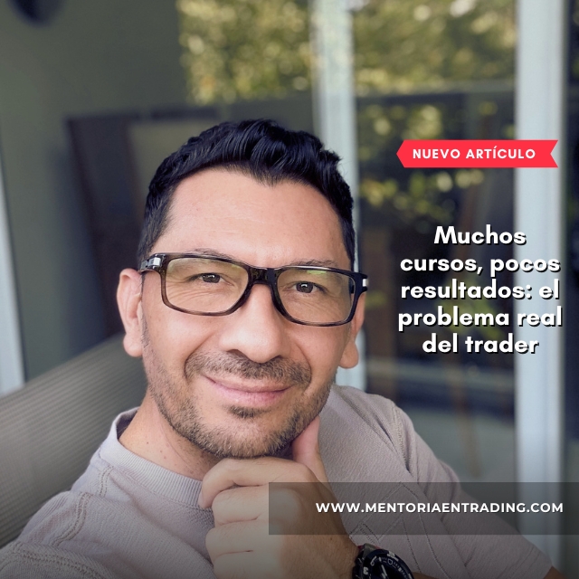Muchos cursos, pocos resultados: el problema real del trader