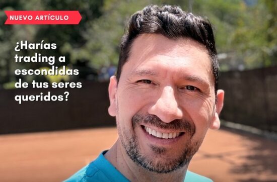 ¿Harías trading a escondidas de tus seres queridos?